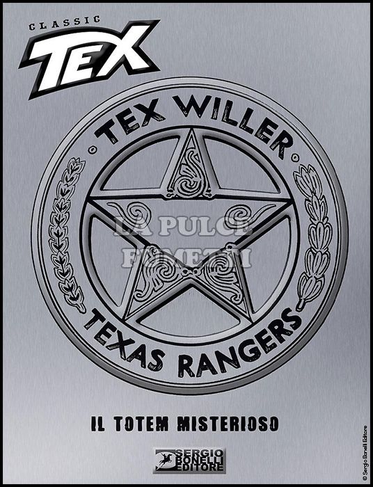 TEX CLASSIC #     1: IL TOTEM MISTERIOSO - EDIZIONE VARIANT COPERTINA STELLA D'ARGENTO